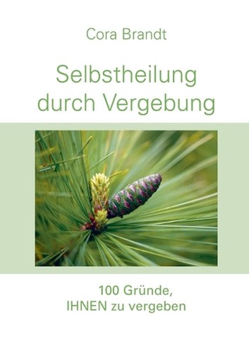Selbstheilung durch vergebung - selbstheilung,