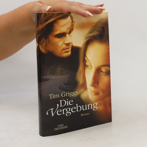 Die vergebung tim griggs - vergebung ,
