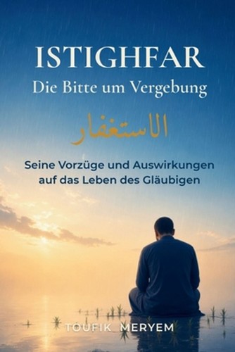 Istighfar die bitte um - istighfar,
